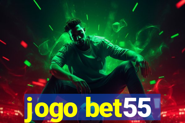 jogo bet55